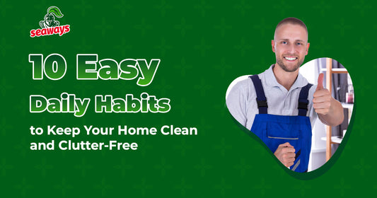 10 Easy Daily Habits to Keep Your Home Clean and Clutter-Free